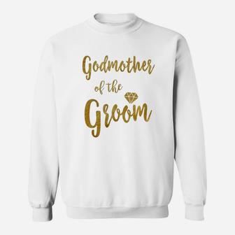 Godmother Of The Groom T Shirt Gold Sweat Shirt - Seseable