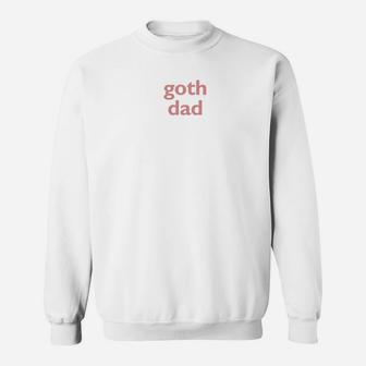 Goth Dad Retro Style Emo Lifestyle Fathers Day Goth Summer Premium Sweat Shirt - Seseable