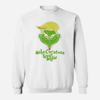 Grinch Make Christmas Great Again Sweat Shirt - Seseable