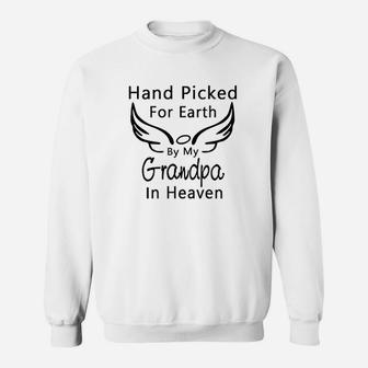 Hand Picked For Earth By My Grandpa Grandma In Heaven Sweat Shirt - Seseable