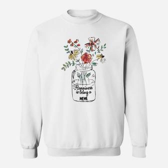 Happiness Is Being A Meme Floral Mothers Day Awesome Gift For Women Sweat Shirt - Seseable