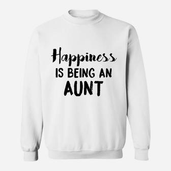 Happiness Is Being An Aunt Funny Family Relationship Sweat Shirt - Seseable