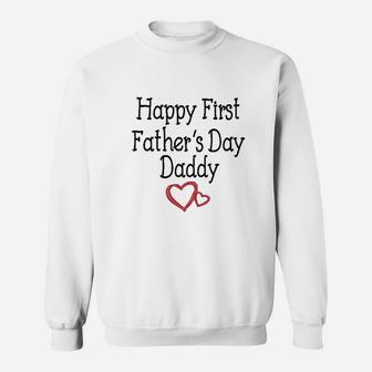 Happy First Fathers Day Daddy Gift Sweat Shirt - Seseable