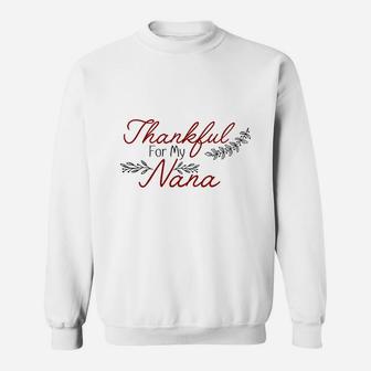 Happy Mothers Day Thankful For My Nana Mothers Day 2022 Sweat Shirt - Seseable