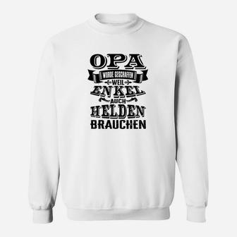 Helden Opa Sweatshirt - Motiv Weil auch Helden Opa brauchen - Seseable