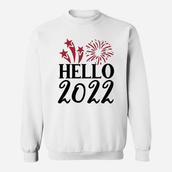 Hello 2022 Hello New Year Friend Gift 2022 Sweatshirt - Seseable