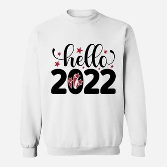 Hello 2022 Welcome New Year Gift For Holiday Sweatshirt - Seseable
