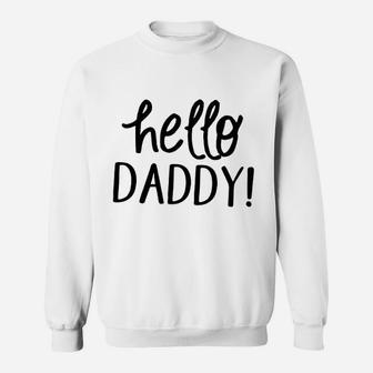 Hello Daddy Surprise Announcement Sweat Shirt - Seseable