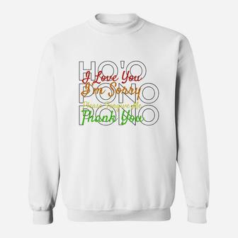 Ho’o Pono Pono I Love You I’m Sorry Please Forgive Me Thank You Sweatshirt - Seseable