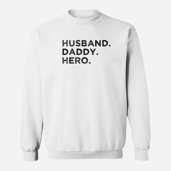 Husband Daddy Hero Cool Father Dad S Shirt Sweat Shirt - Seseable