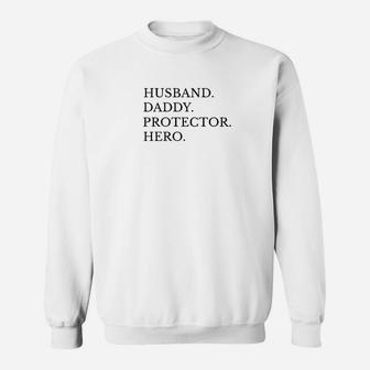 Husband Daddy Protector Hero Funny Best Dad Gift Sweat Shirt - Seseable