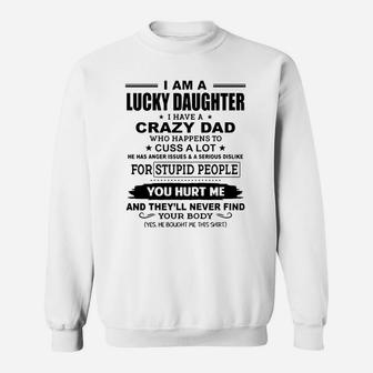 I Am A Lucky Daughter I Have Crazy Dad Unisex Sweatshirt - Seseable