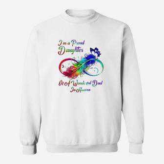 I Am A Proud Daughter Of A Wonderful Dad In Heaven Gifts Sweat Shirt - Seseable