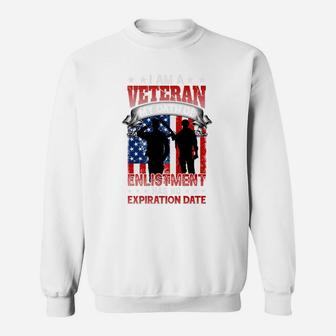 I Am A Veteran My Oath Of Enlistment Has No Expiration Date Sweatshirt - Seseable