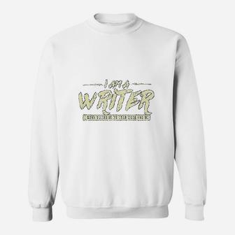 I Am A Writer I Make The Voices In My Head Work For Me Sweat Shirt - Seseable