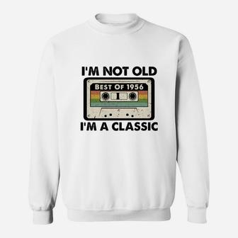 I Am Not Old I Am A Classic Best Of 1956 Vintage Cassette Happy Birthday Gift Sweat Shirt | Seseable UK