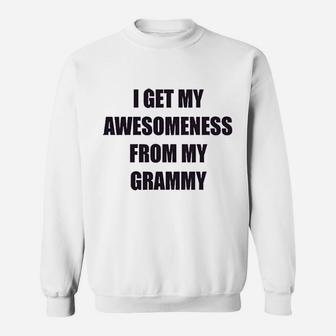 I Get My Awesomeness From Grammy Grandmother Grandma Sweat Shirt | Seseable CA