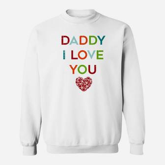 I Love Daddy Heart Dad Gift Happy Fathers Day Outfit Premium Sweat Shirt - Seseable