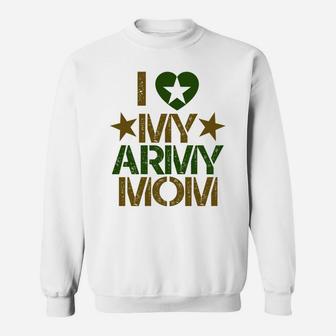 I Love My Army Mom Cool Military Mama Sweat Shirt - Seseable