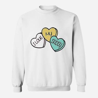 I Love My Daddy -cute Hearts, dad birthday gifts Sweat Shirt | Seseable UK