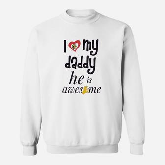 I Love My Daddy He Awesome Dad Father Sweat Shirt - Seseable