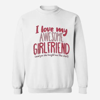 I Love My Girlfriend Anniversary Gift For Boyfriend Sweat Shirt - Seseable