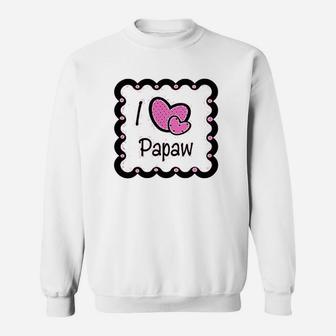 I Love Papaw, best christmas gifts for dad Sweat Shirt - Seseable
