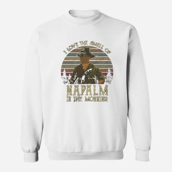 I Love The Smell Of Napalm In The Morning Sweat Shirt - Seseable