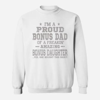 I m A Proud Bonus Dad Fathers Day Shirt Sweat Shirt - Seseable
