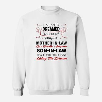 I Never Dreamed Id End Up Being A Mother In Law Awesome Sweat Shirt - Seseable