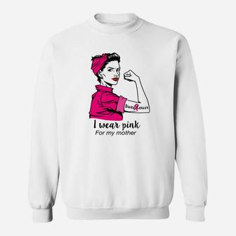 I Wear Pink For My Mother Love Mom Sweat Shirt - Seseable