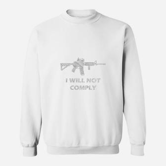 I Will Not Comply Sweat Shirt - Seseable