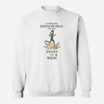 Ich Bin Eine Einfache Frau Sweatshirt: Joggen und Wein Motiv - Seseable