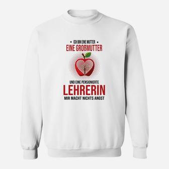 Ich Bin Eine Mutter Eine Oma Und Ein Pensionierter Lehrer- Sweatshirt - Seseable