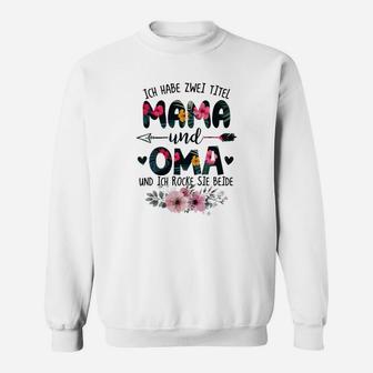 Ich Habe Zwei Titel Mama Und Oma Re Sweatshirt - Seseable