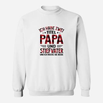 Ich Habe Zwei Titel Papa Sweatshirt - Seseable