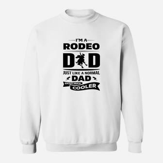 I'm A Rodeo Dad Sweat Shirt - Seseable