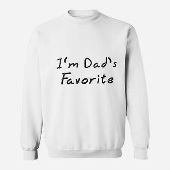 Im Dads Favorite Fathers Day, dad birthday gifts Sweat Shirt - Seseable