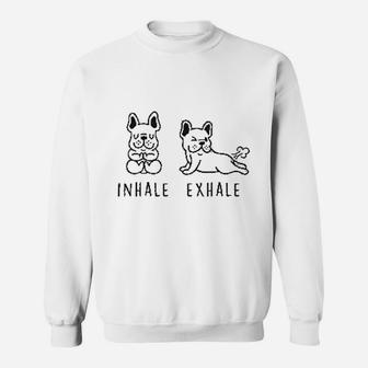 Inhale Exhale French Bulldog Sweat Shirt - Seseable