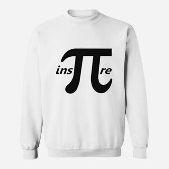 Inspire Pi Number Day Math Geek Mathematician Gift Sweatshirt - Seseable