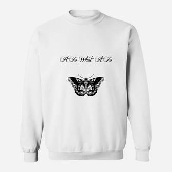 It Is What It Is Sweat Shirt - Seseable