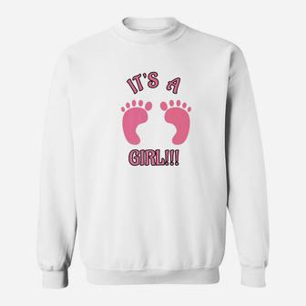 Its A Girl Funny For New Dad Mom Sweat Shirt - Seseable