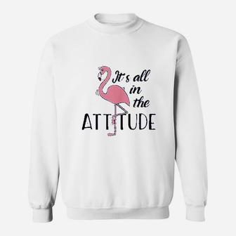 Its All In The Attitude Funny Sassy Pink Flamingo Women Sweat Shirt - Seseable