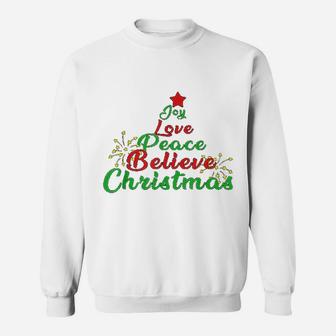Joy Love Peace Believe Christmas Sweat Shirt - Seseable