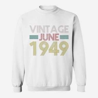 June 1949 Retro 73 Years Old Vintage 73th Birthday Gift Sweat Shirt - Seseable