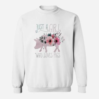 Just A Girl Who Loves Pigs Tshirt Pig Lover Gifts Sweat Shirt - Seseable