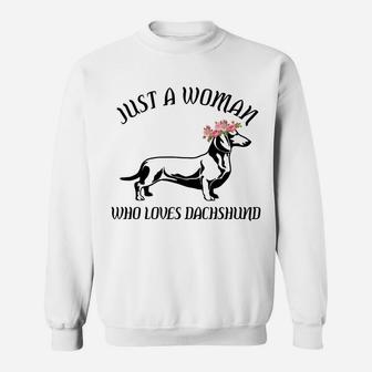 Just A Woman Who Loves Dachshund Dogs Lovers Gifts Sweat Shirt - Seseable