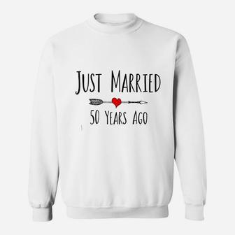 Just Married 50 Years Ago Husband Wife 50th Anniversary Gift Sweatshirt - Seseable