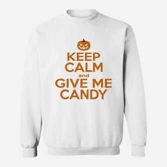 Keep Calm And Give Me Candy Sweat Shirt - Seseable