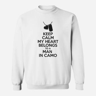 Keep Calm My Heart Belongs To A Man In Camo Sweat Shirt - Seseable